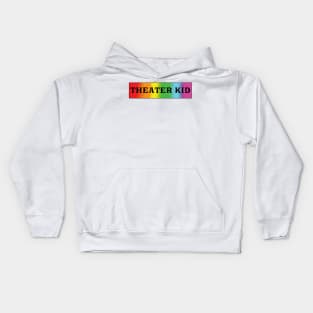 Theater Kid Rainbow blur 2 Kids Hoodie